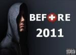 eminem - before (exclusiv 2011)


1.  eminem -  eminem - not afraid
3.  eminem ft. royce da 5'9 -