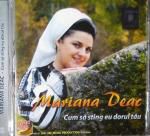 mariana deac - cum sa sting eu dorul deac - mai badita de la deac - am fost aseara la deac - amara